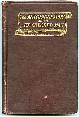 The Autobiography of an Ex-Colored Man